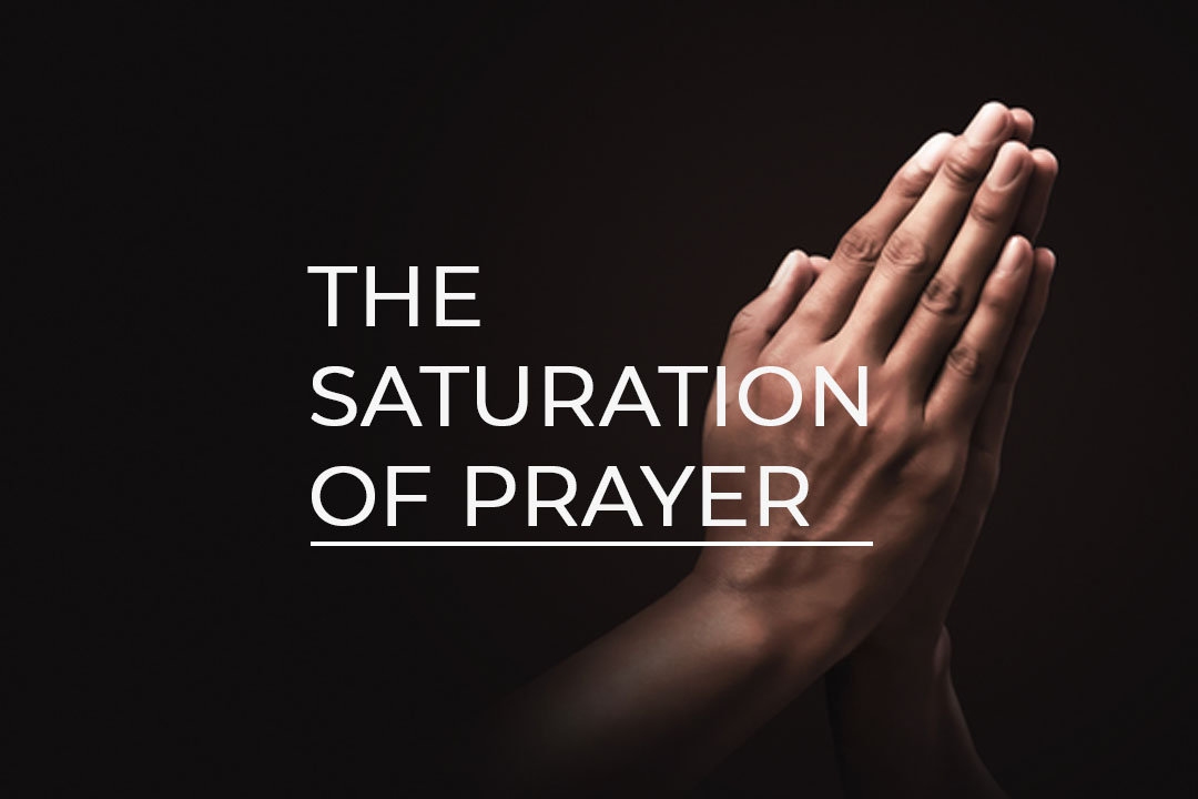 The Saturation of Prayer - Pst. Matthew Mwambia